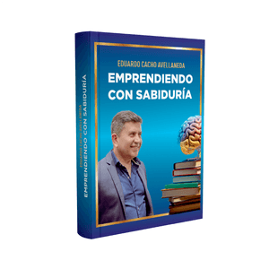 Libro Emprendiendo Con Sabiduria  - Cacho Avellaneda